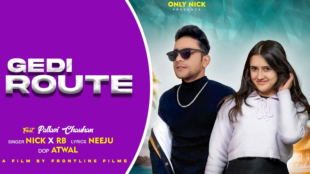 GEDI ROUTE || NICK X RB || PUNJABI SONG || VIRAL ||#TRENDING || NEW PUNJABI SONG||#youtube ||#viral 