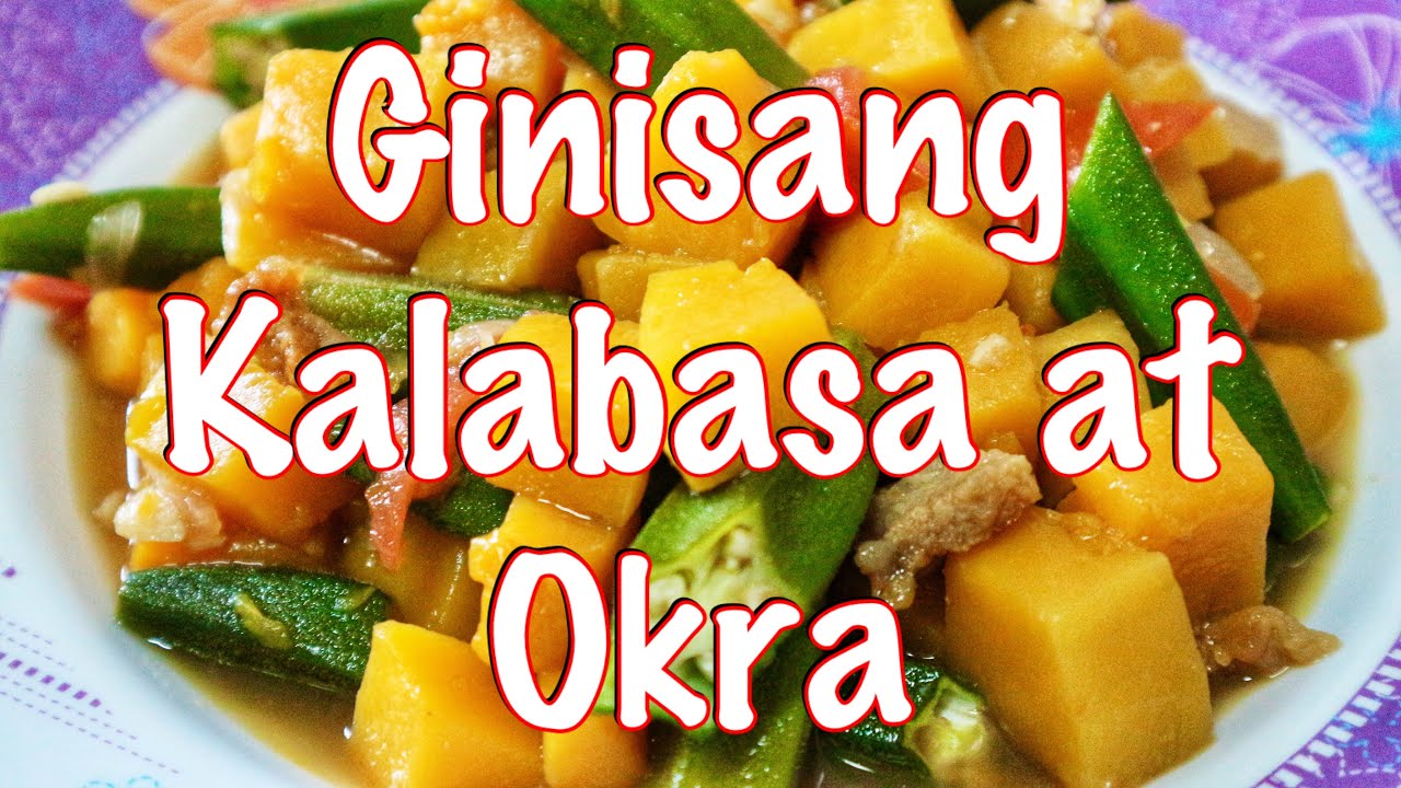 GINISANG KALABASA AT OKRA | SIMPLENG ULAM | GULAY