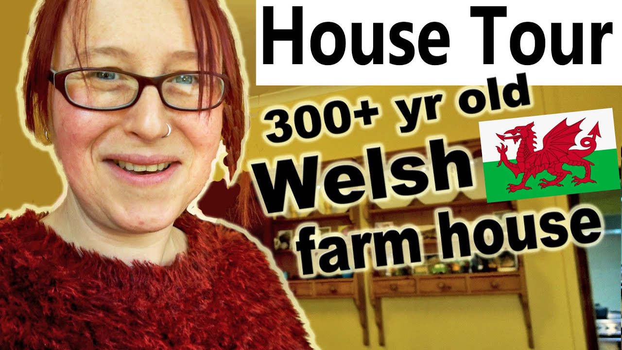 HOUSE TOUR: My BOYFRIEND'S 300+ year old WELSH FARMHOUSE, WALES UK