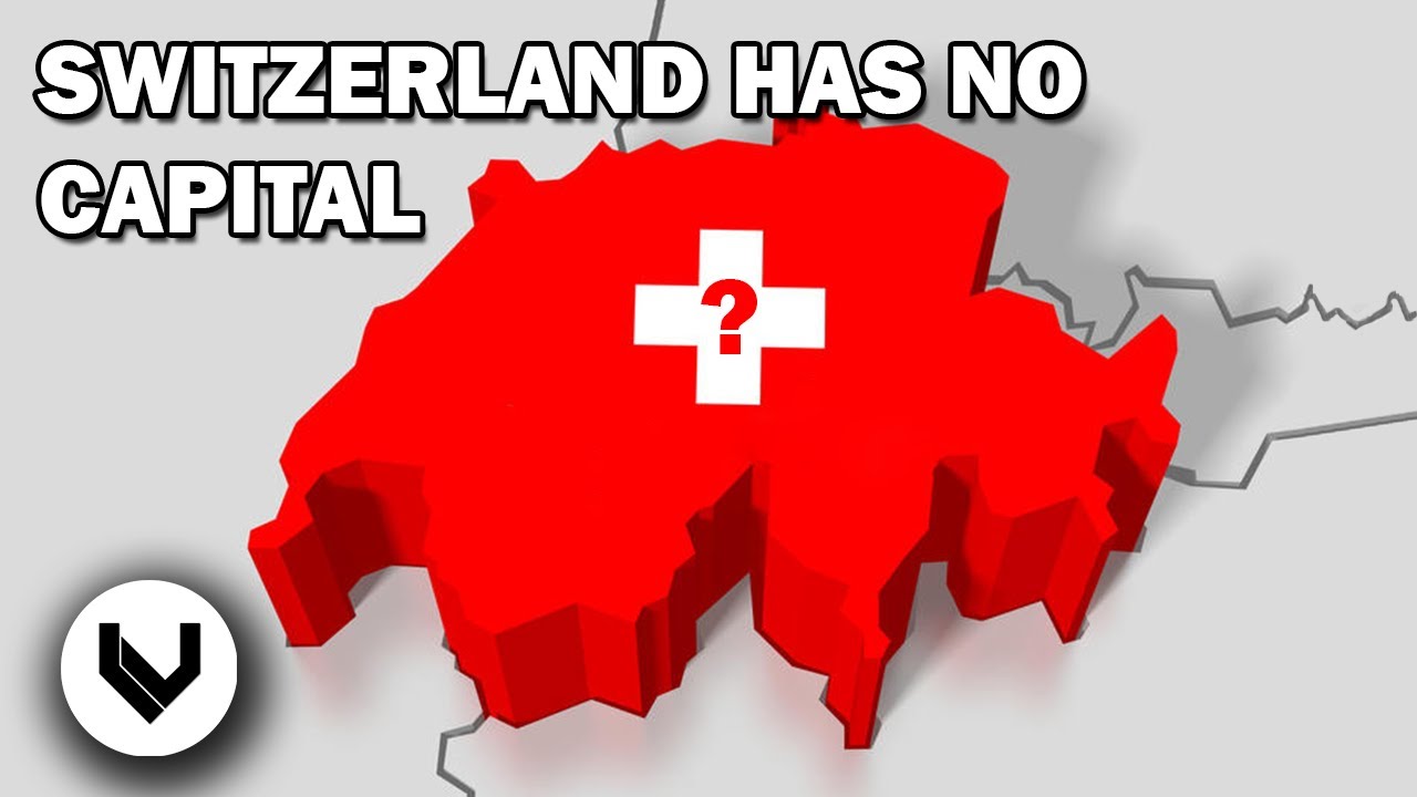 Why Switzerland Doesn't Actually Have A Capital