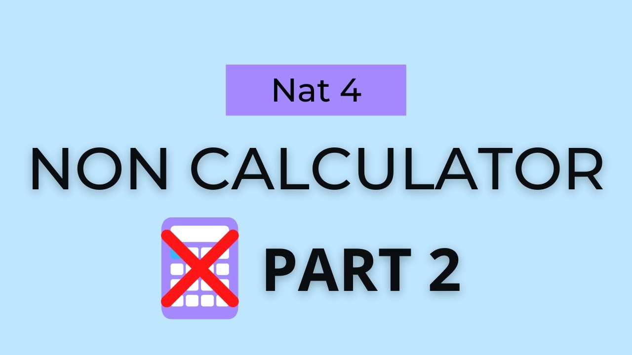 Non Calculator Practice (Part 2) - Nat 4 Maths