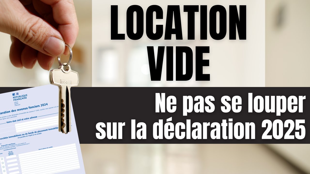DÉCLARATION 2025 DES REVENUS FONCIERS EN LIGNE : DÉTAIL DE CHAQUE CASE.