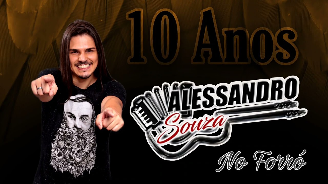 10 Anos - Alessandro Souza