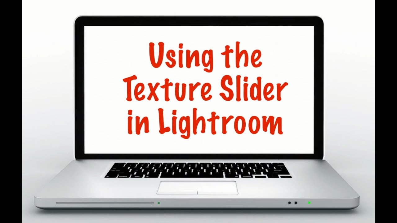Lightroom Thursday:  Using the Texture Slider in Lightroom