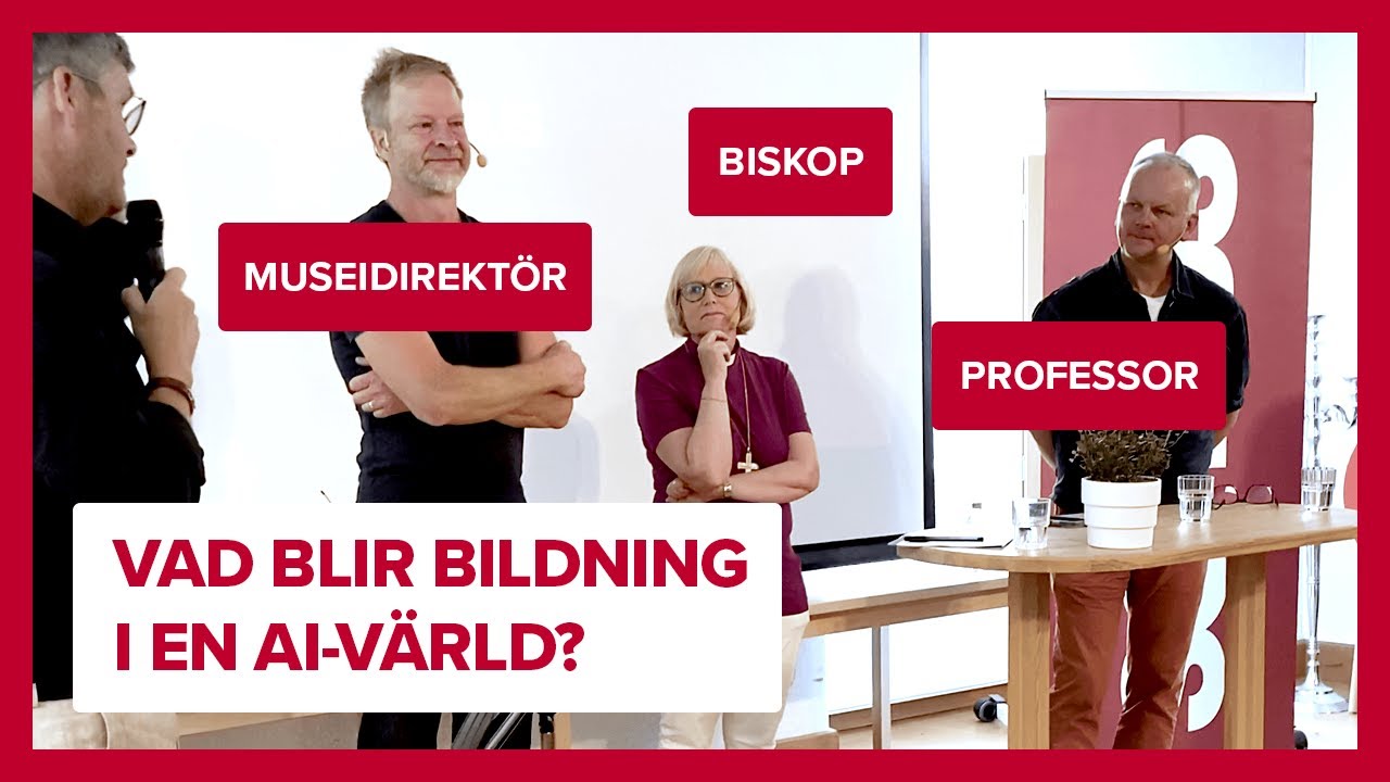 Panelsamtal: Vad blir bildning i en AI-integrerad v&auml;rld?