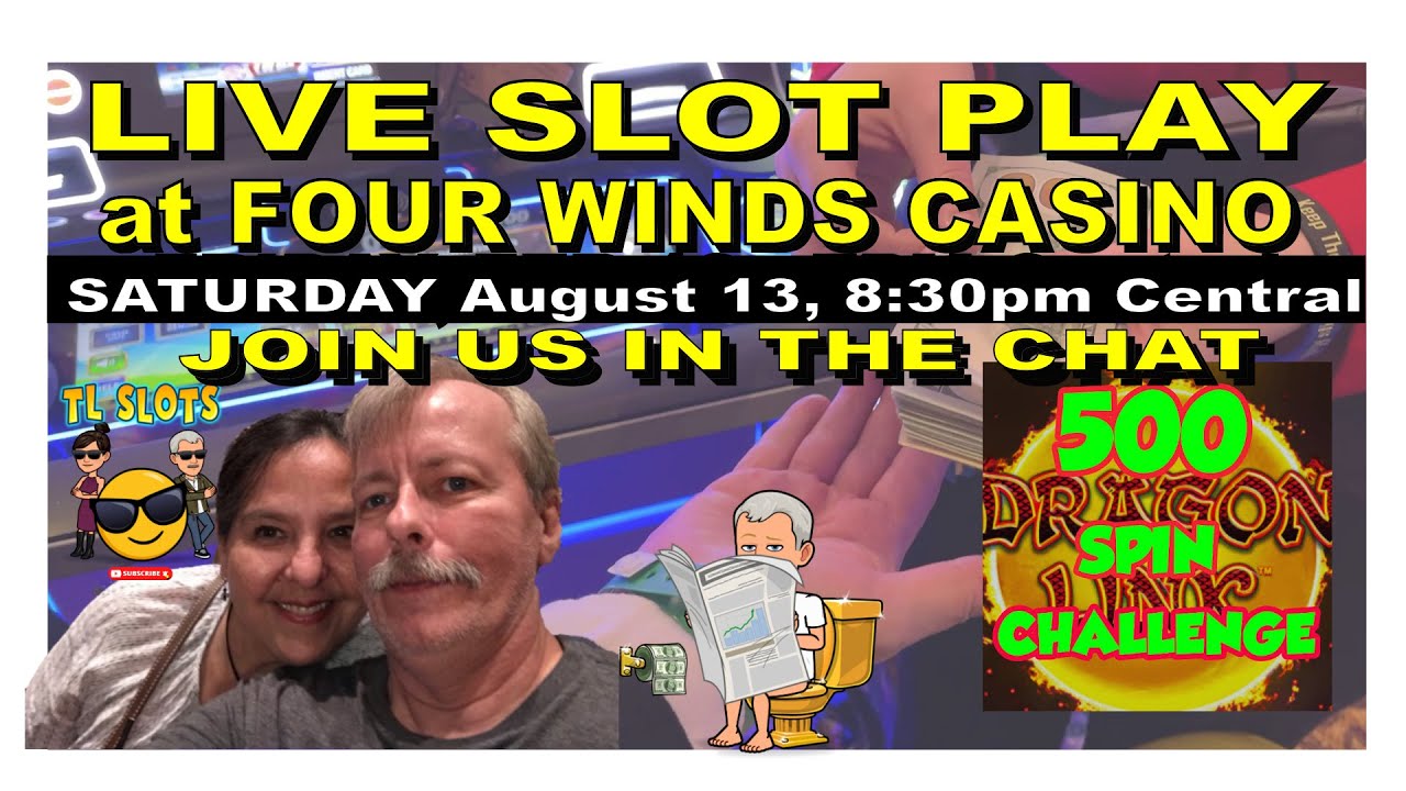 LIVE SLOT PLAY from Four Winds Casino with TL SLOTS 500 SPIN CHALLENGE @ohyeahslots  @TLSlots