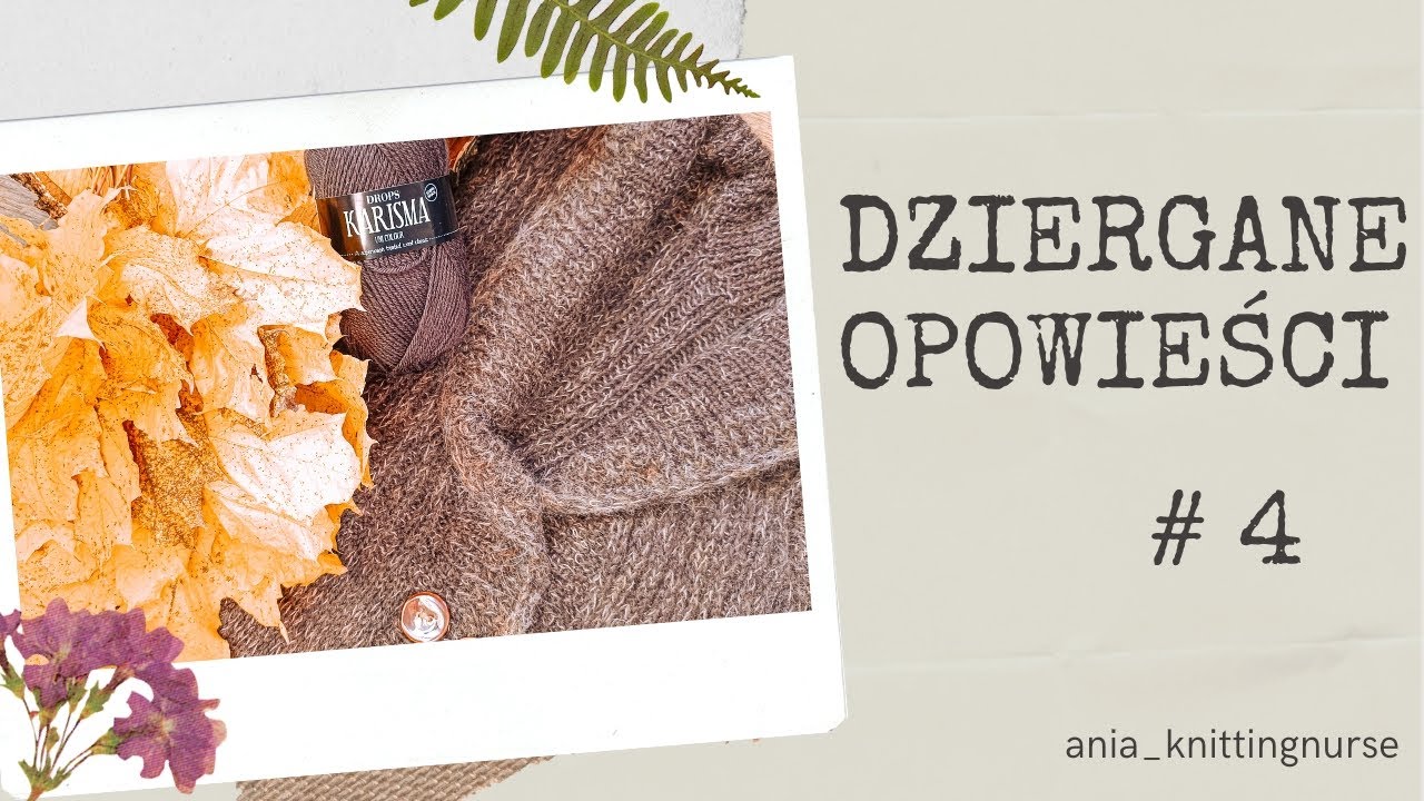 Dziergane Opowieści #4 czyli co wydziergałam 🤎 co teraz robię 🤎Wrocław spotyka Warszawę w Krakowie 🤎