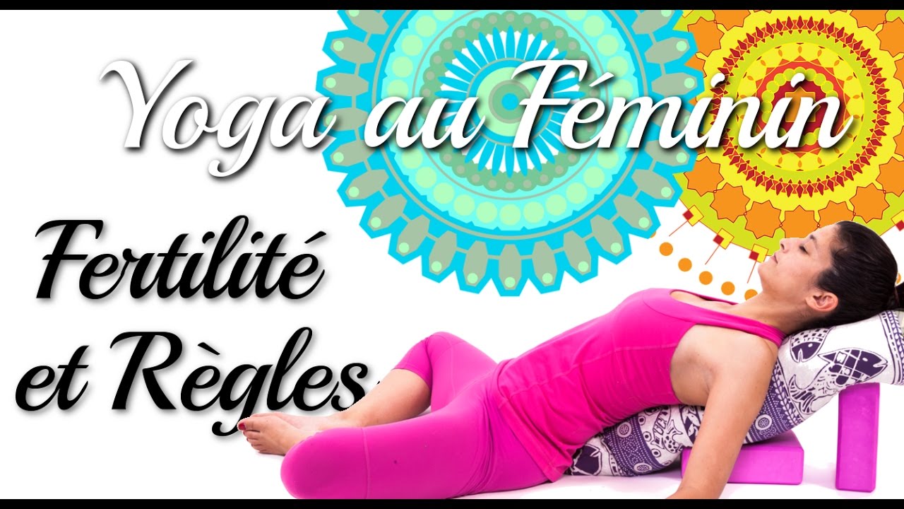 Yoga Doux - Menstruations et Fertilité