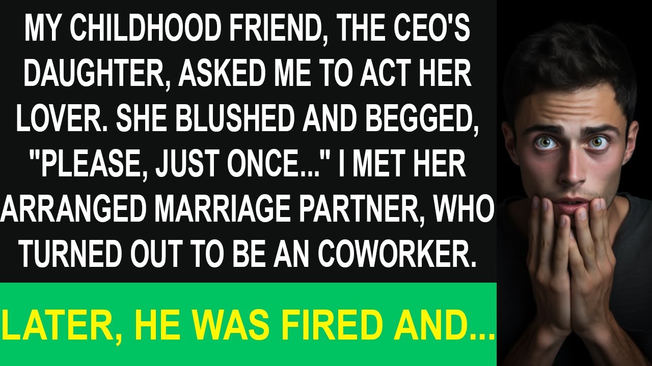 My childhood friend had me pose as her lover to turn down a man, who was unexpectedly a coworker