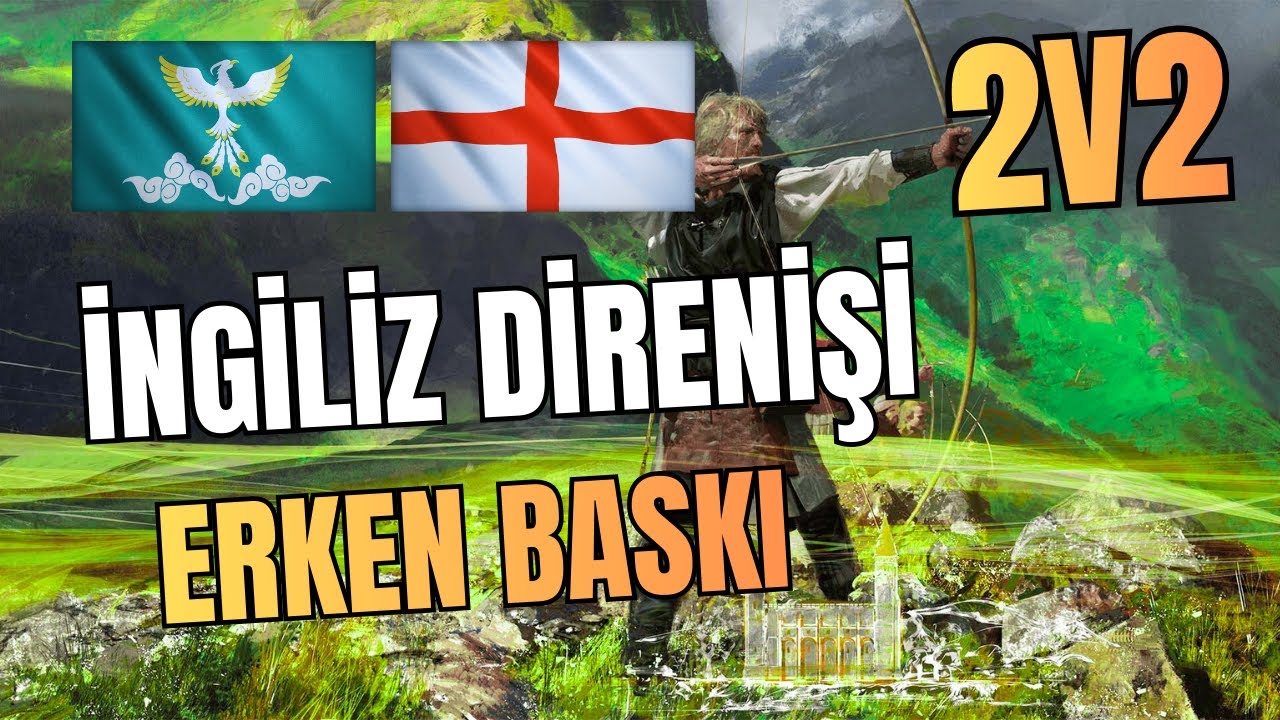 2v2 Zhu Xi Erken Baskısı! İngiliz Savunması Direnişi | Age of Empires IV