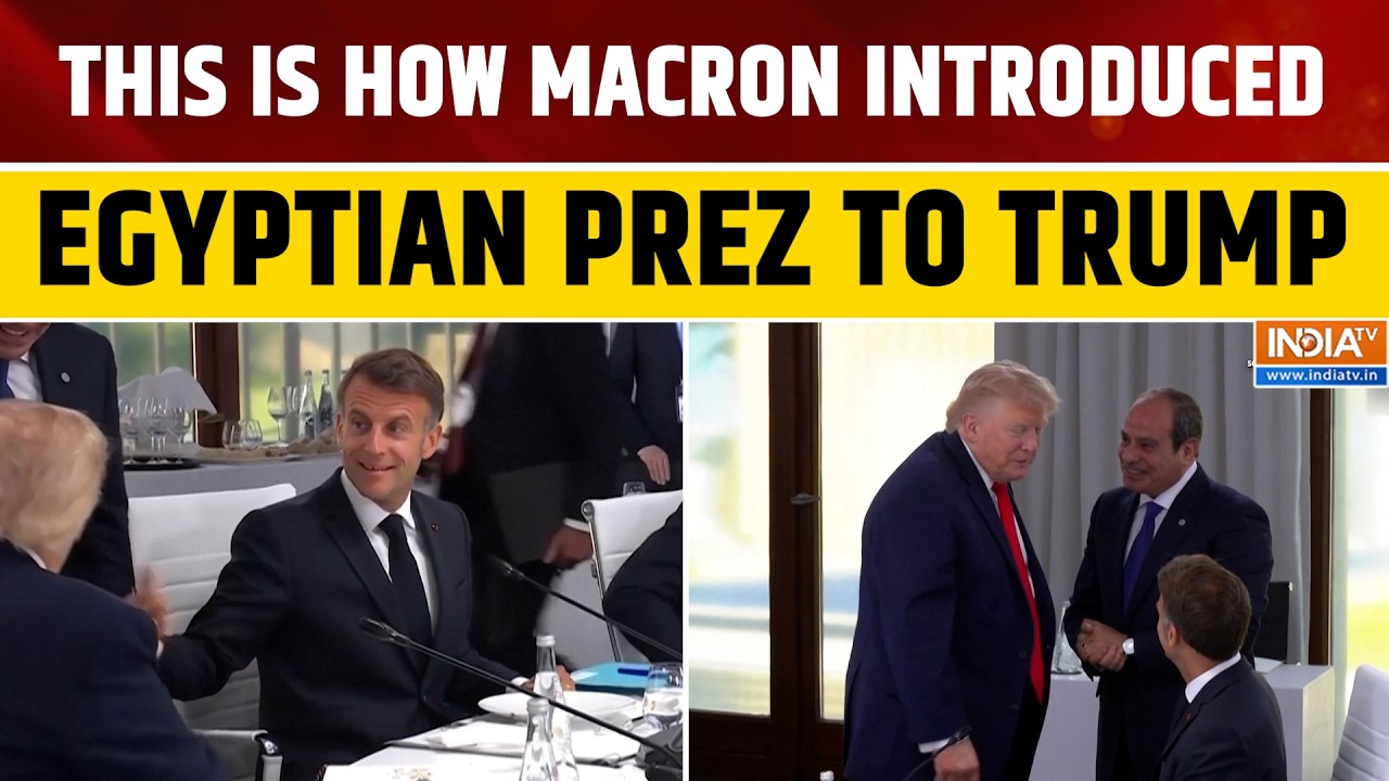 How Macron Introduced Egypt&rsquo;s President El-Sisi to Donald Trump at G7 Summit | World News