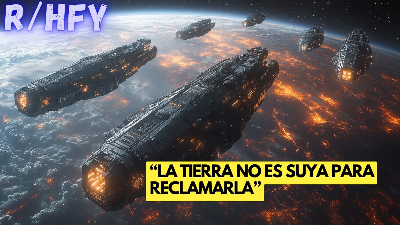 Vinieron a reclamar la Tierra..y entonces aprendieron por qué CON LOS HUMANOS NO SE JUEGA Sci-Fi HFY