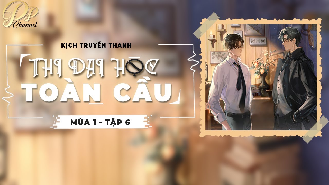 [Vietsub] KTT Đam Mỹ | THI ĐẠI HỌC TOÀN CẦU || MÙA 1 - TẬP 6: Ngoại Ngữ ② May Búp Bê