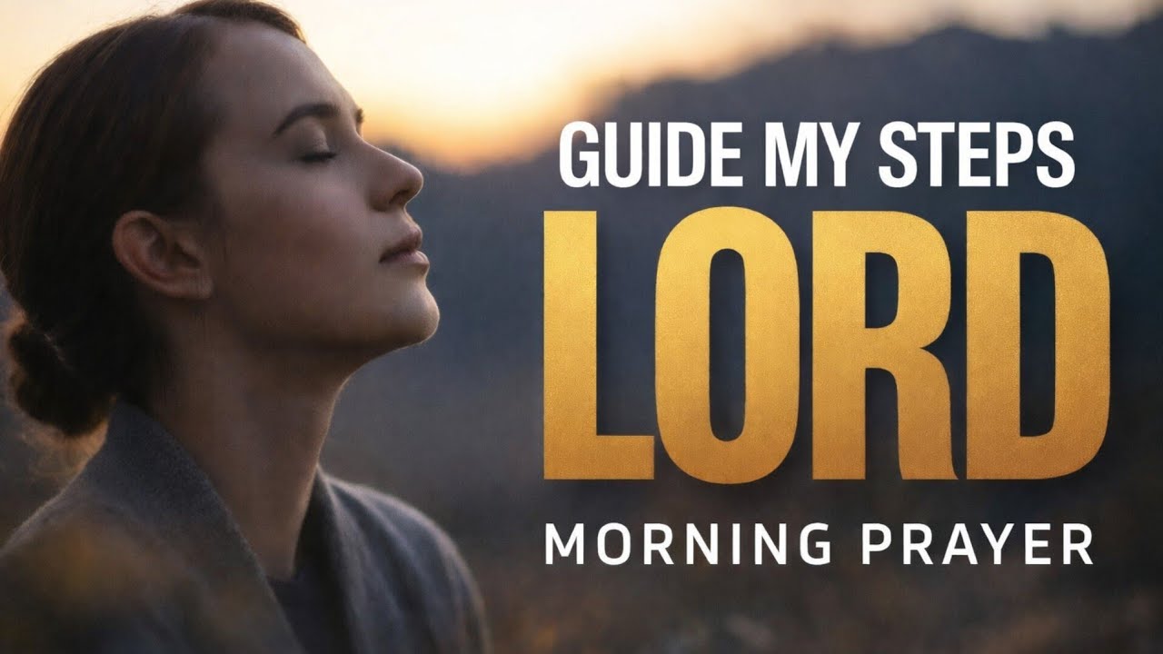 Guide My Steps in Peace and Strength | Morning Prayer