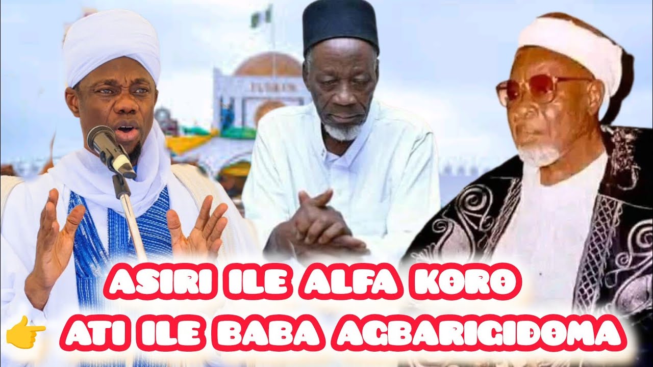 ASIRI ILE ALFA KORO ATI ILE BABA AGBARIGIDOMA | Lecture by Sheikh Sulaiman Faruq-Onikijipa 