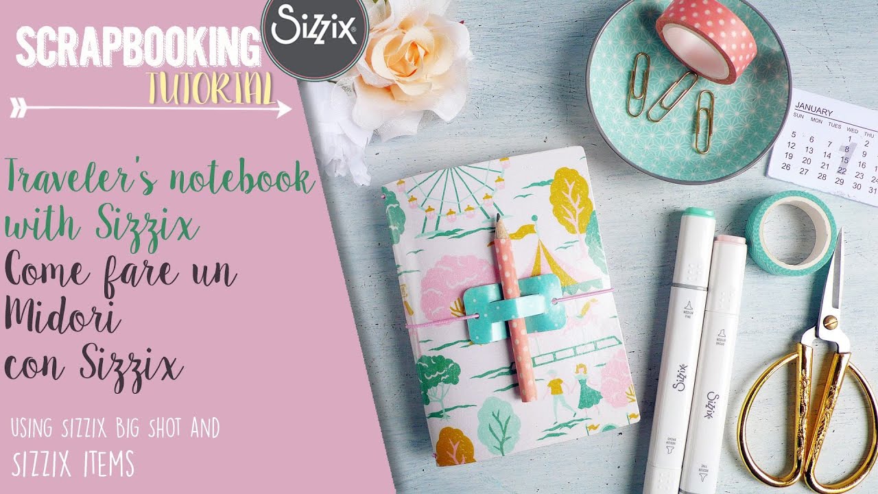 How to make a traveler's notebook with Sizzix - Come fare un taccuino Midori con Sizzix