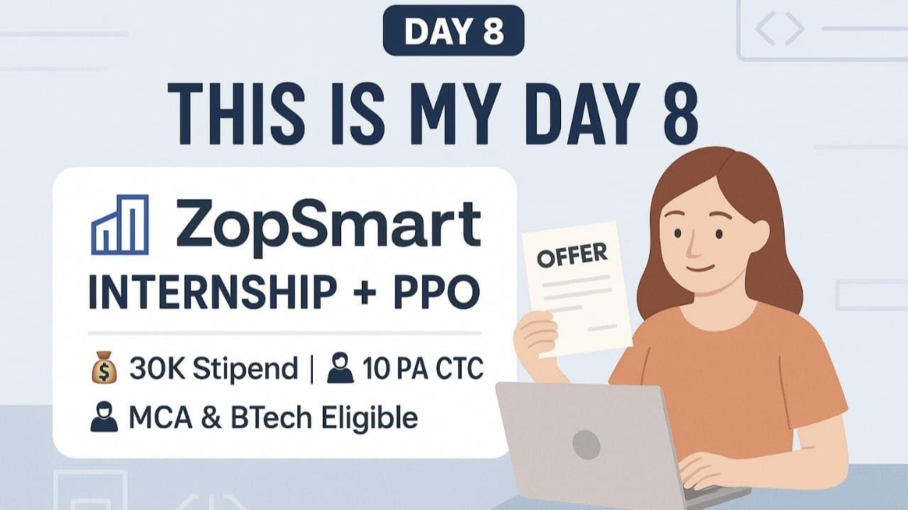 Day 8 | ZopSmart Internship + PPO | ₹30K Stipend | ₹10 LPA CTC | MCA/BTech Eligible | Full Details