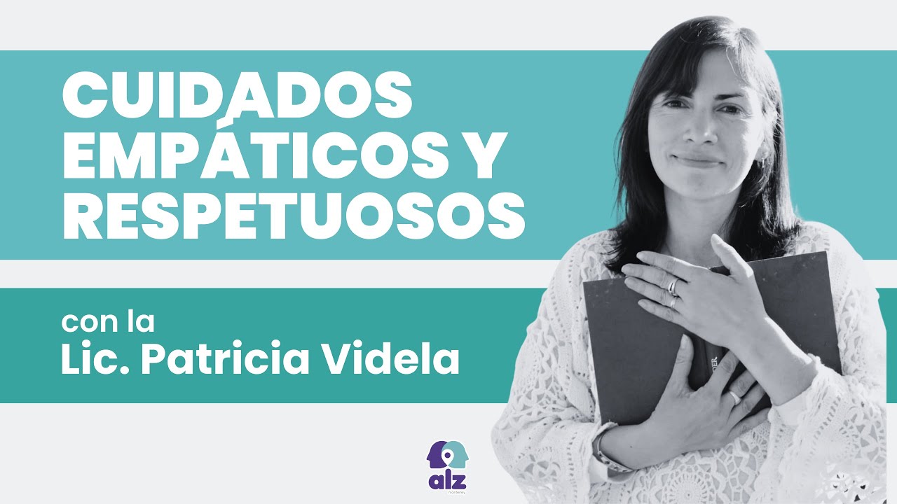 CUIDADOS EMPÁTICOS Y RESPETUOSOS con la Lic. Patricia Videla