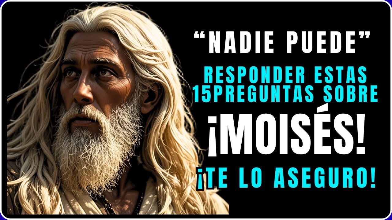 15 Preguntas Muy Difíciles de la Biblia sobre Moisés el ¡LIDER HEBREO!  del Éxodo Quiz Bíblico