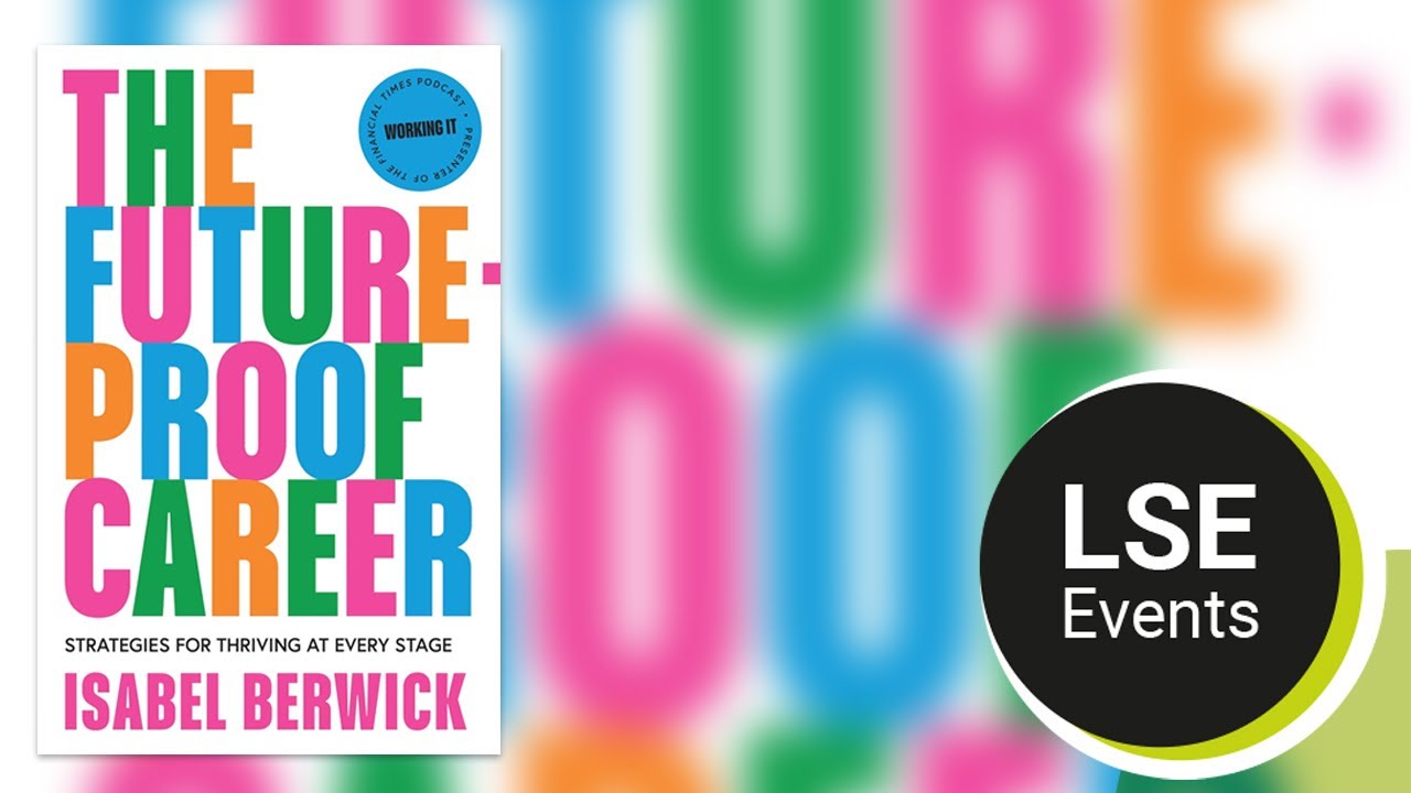 The future-proof career: strategies for thriving at every stage | LSE Event