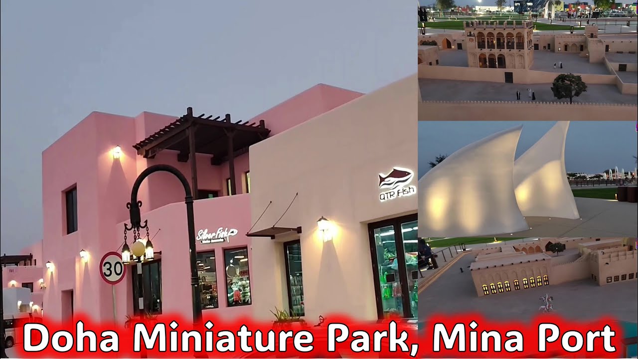 Miniature Park Old Doha Port | Doha Development Since Old Times | Doha in Years | Mina Port new Park