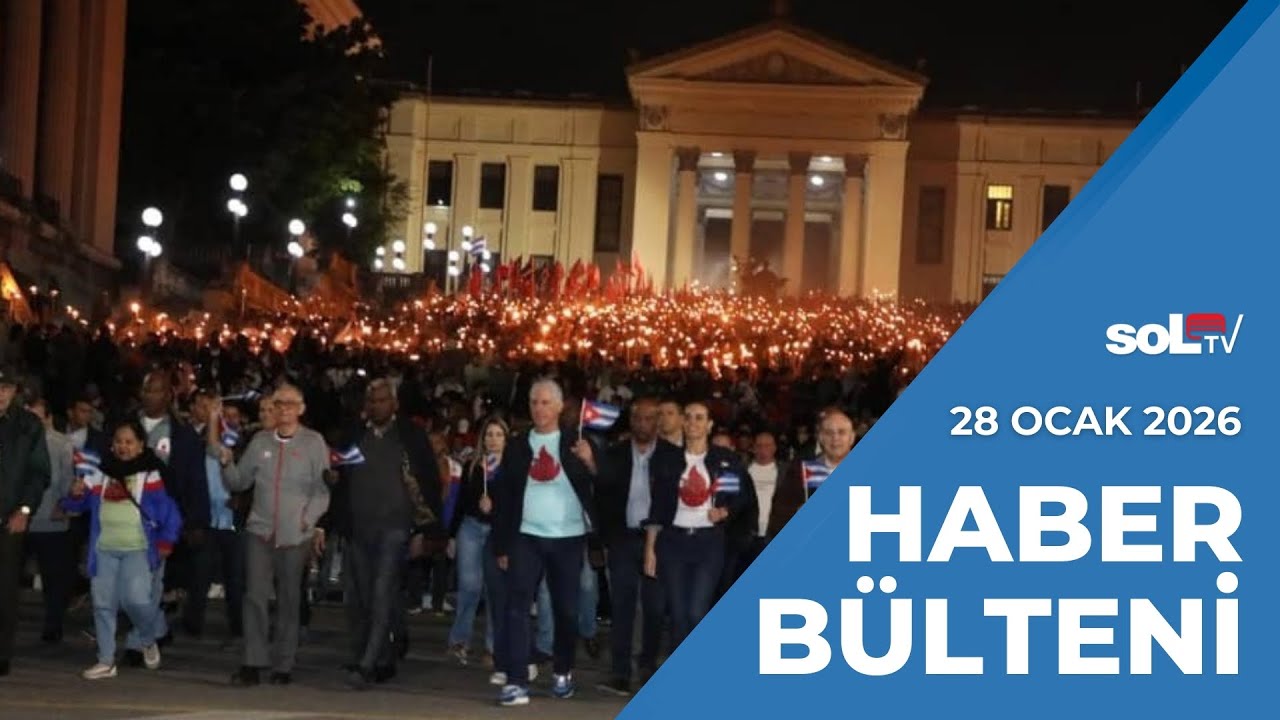 Binlerce Kübalı Genç Emperyalizme Boyun Eğmeyeceklerini Haykırdı | 28 Ocak Çarşamba Haber Bülteni