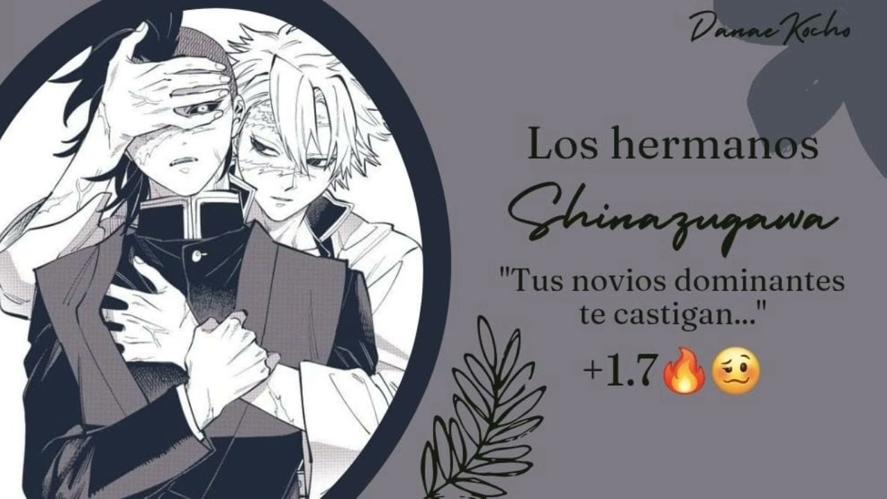 Headcanon Los Shinazugawa x T/N//Tus novios dominantes te castigan//DanaeKocho🛐