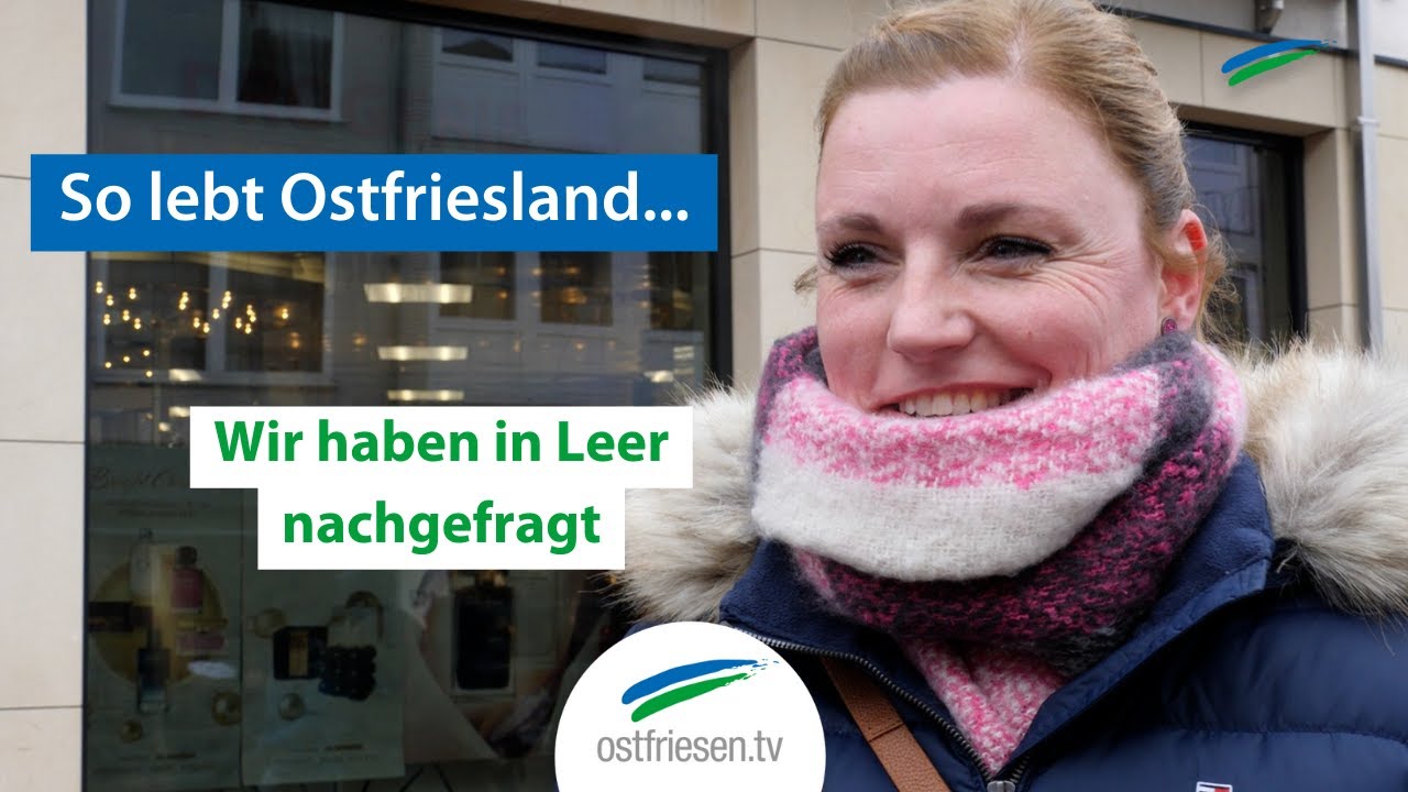 So lebt Ostfriesland | Wir haben in Leer nachgefragt