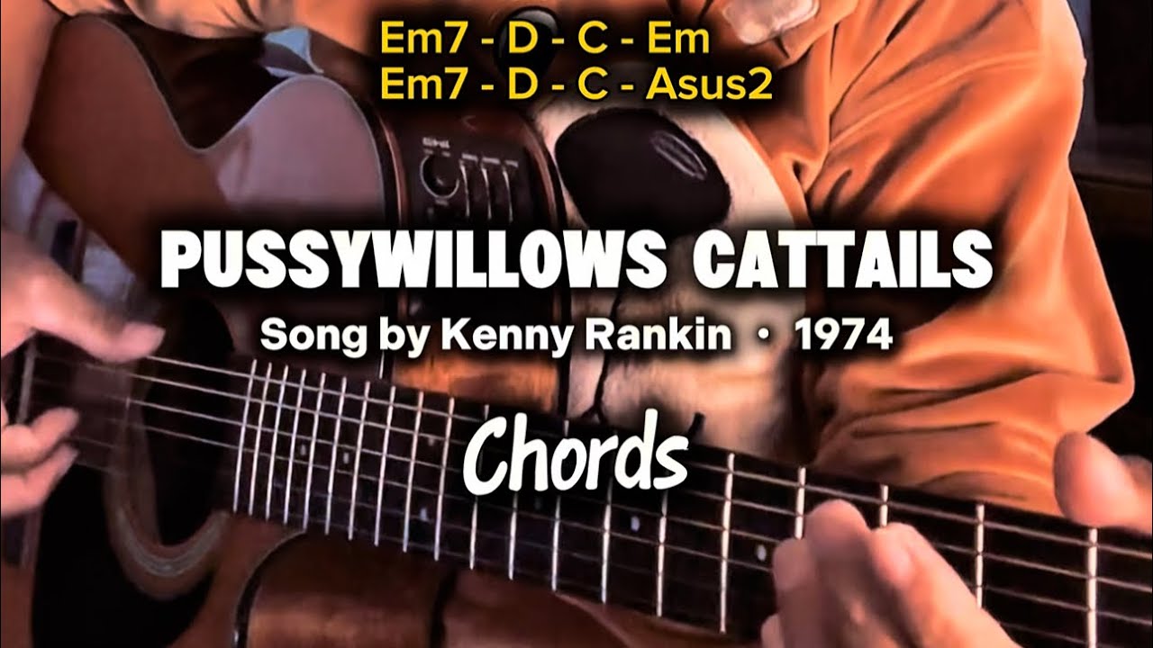 Pussywillows Cattails Chords by Kenny Rankin