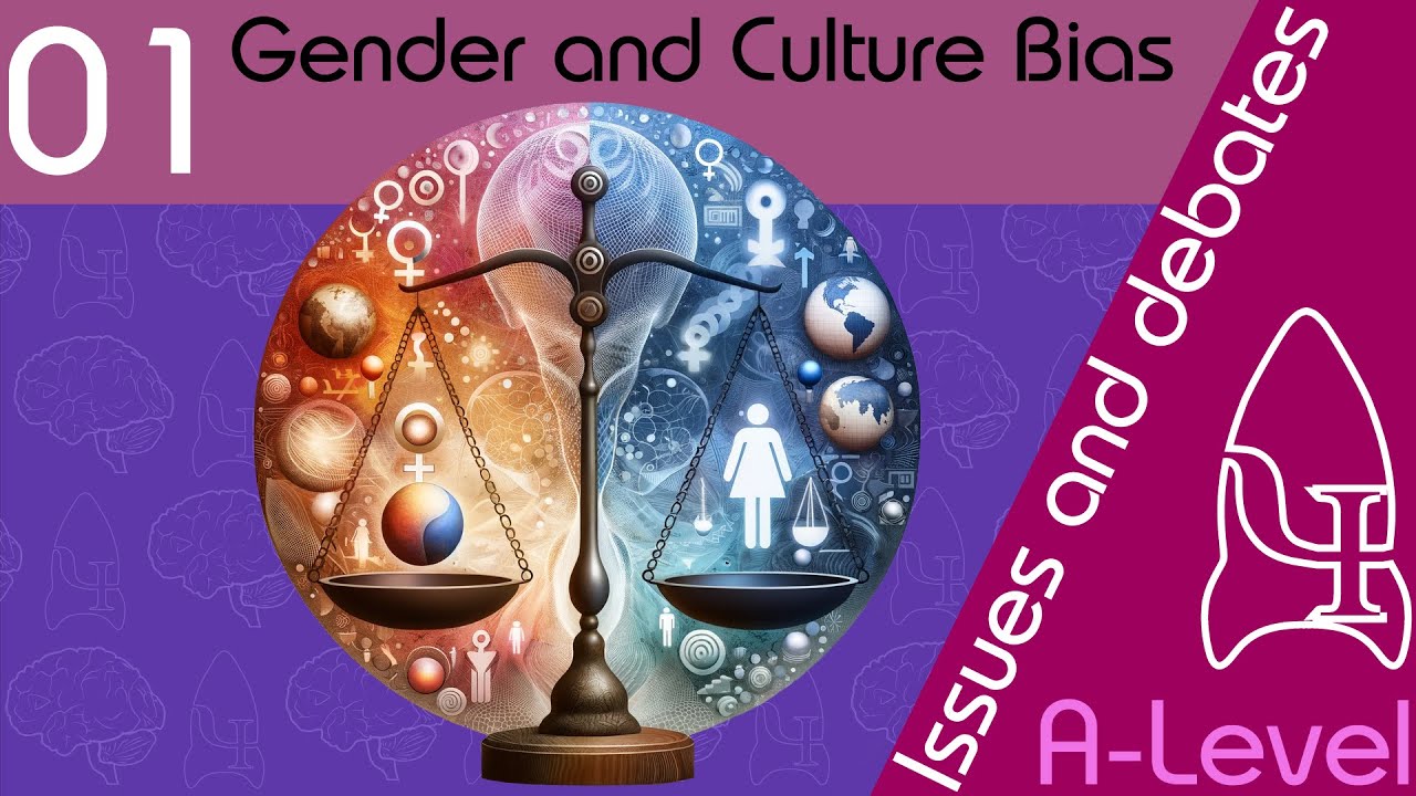 Gender and Culture Bias - Issues and debates [A-Level Psychology]
