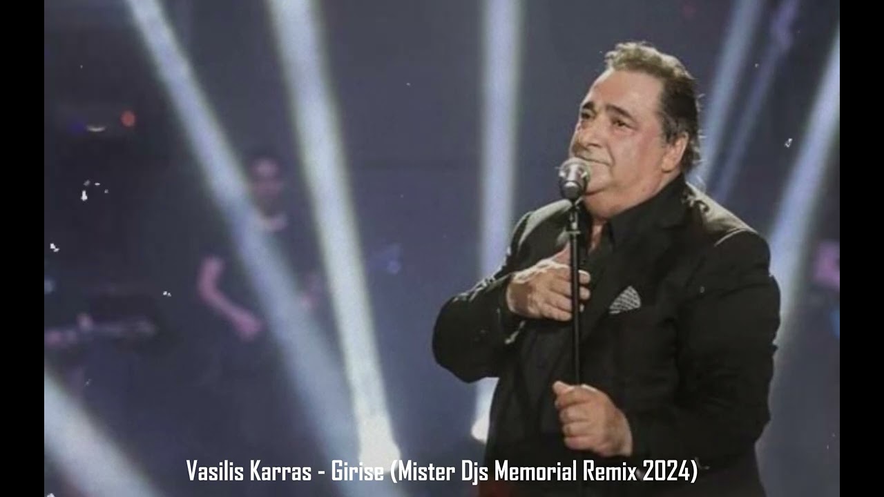 Vasilis Karras - Girise (Mister Djs Memorial Remix 2024)