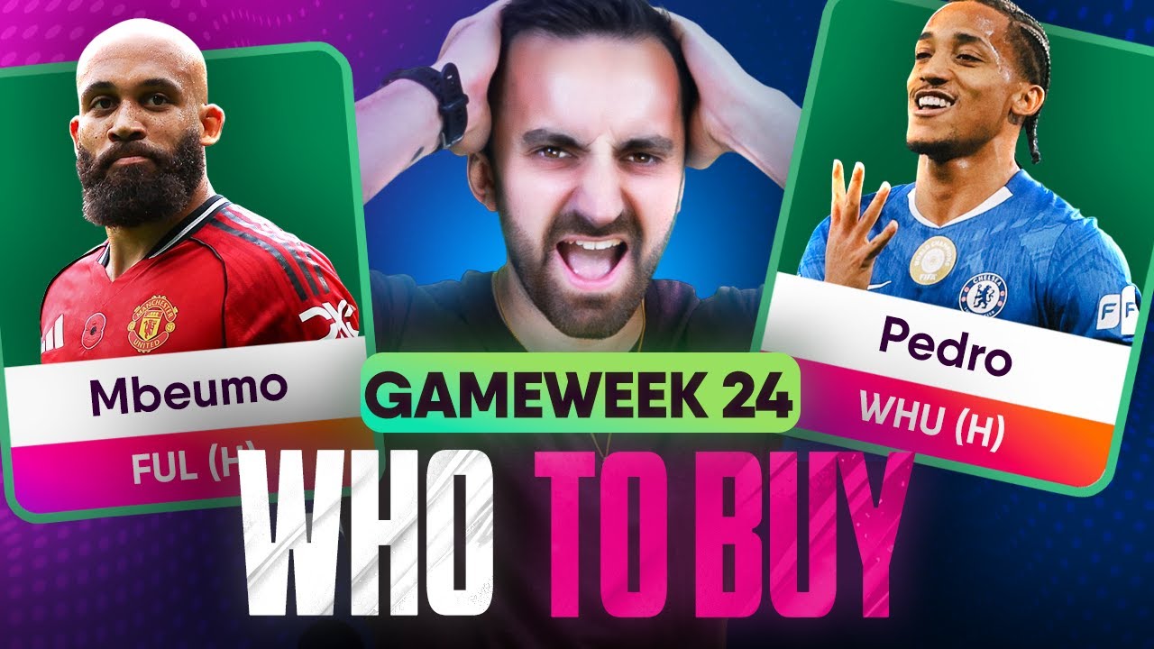 FPL GW24 WHO TO BUY 🔥 | Fantasy Premier League 25/26