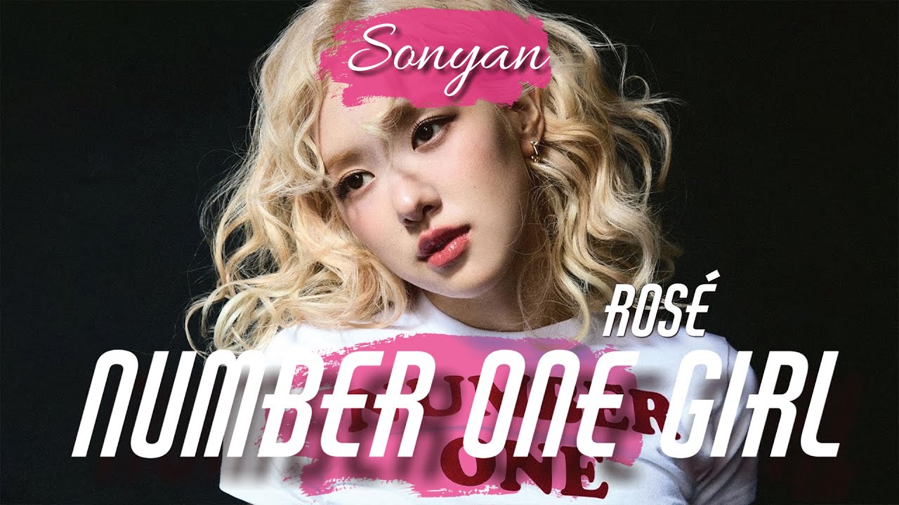 ROSE (ROSÉ)  - NUMBER ONE GIRL [K-POP RUS COVER BY SONYAN]