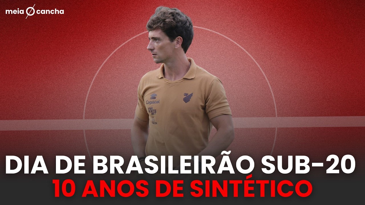 MEIA CANCHA: VEJA A ESCALAÇÃO DA SEGUNDA RODADA DO BRASILEIRO SUB-20! 10 ANOS DO GRAMADO SINTÉTICO!