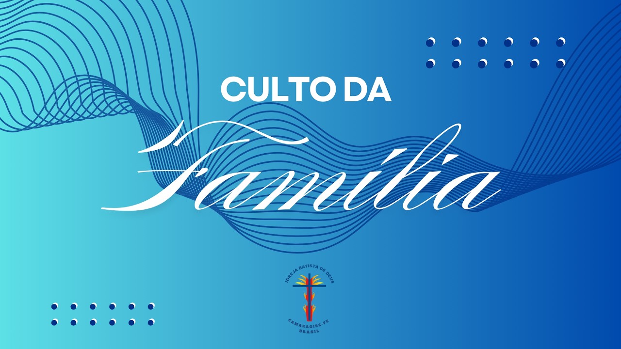 CULTO DA FAMÍLIA - (08/03/26)