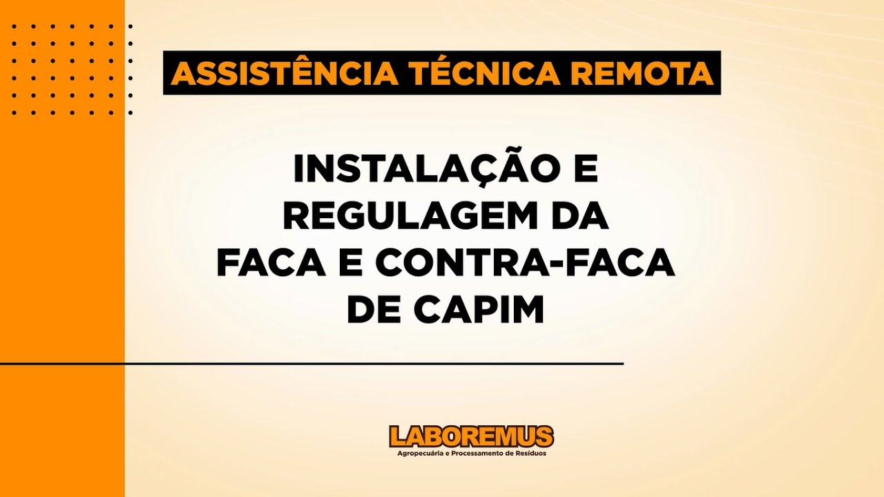 ASSISTÊNCIA TÉCNICA REMOTA - MC1001 - Instalação e regulagem da faca e contra-faca de capim