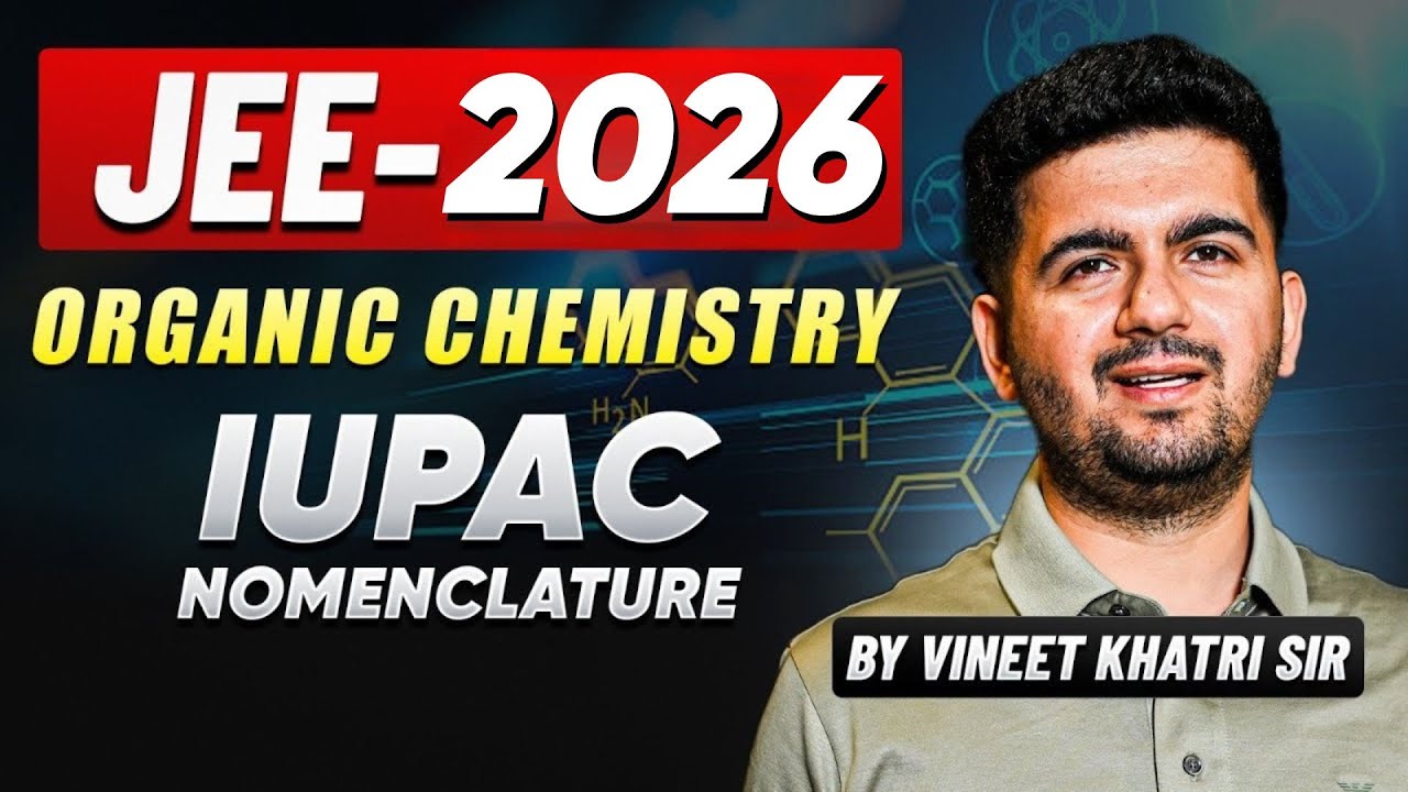 IUPAC Nomenclature One Shot | JEE Main 2026 (April Attempt)