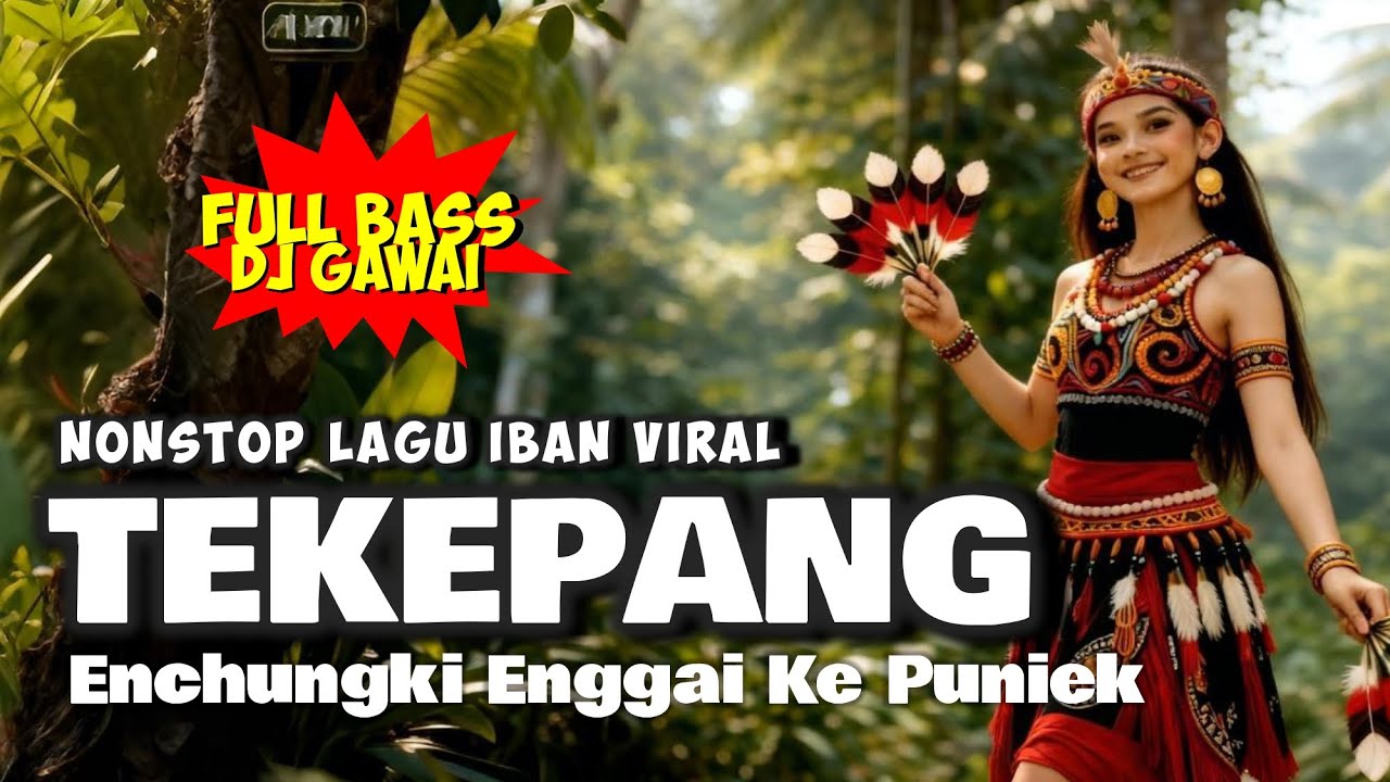TEKEPANG TEKENYIT ATI  (Enchungki Enggai Ke Puniek)  - LAGU VIRAL DAYAK