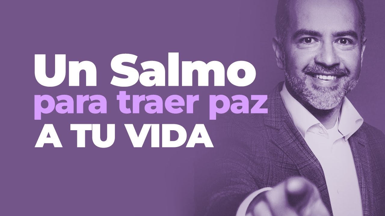 Un Salmo para traer paz a tu vida  |  Freddy DeAnda