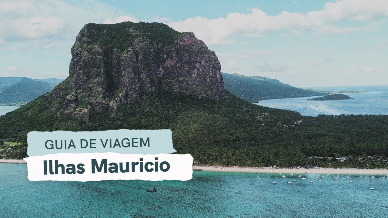 Tudo que você precisa saber para a sua viagem às Ilhas Mauricio