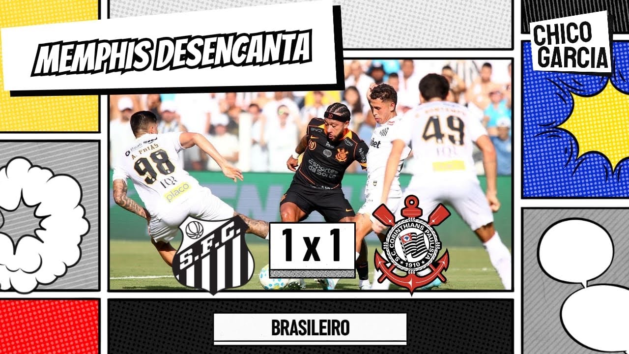 SANTOS 1 X 1 CORINTHIANS: MEMPHIS MARCA, GABIGOL EMPATA E CLÁSSICO DECEPCIONA. KAIO CÉSAR BEM