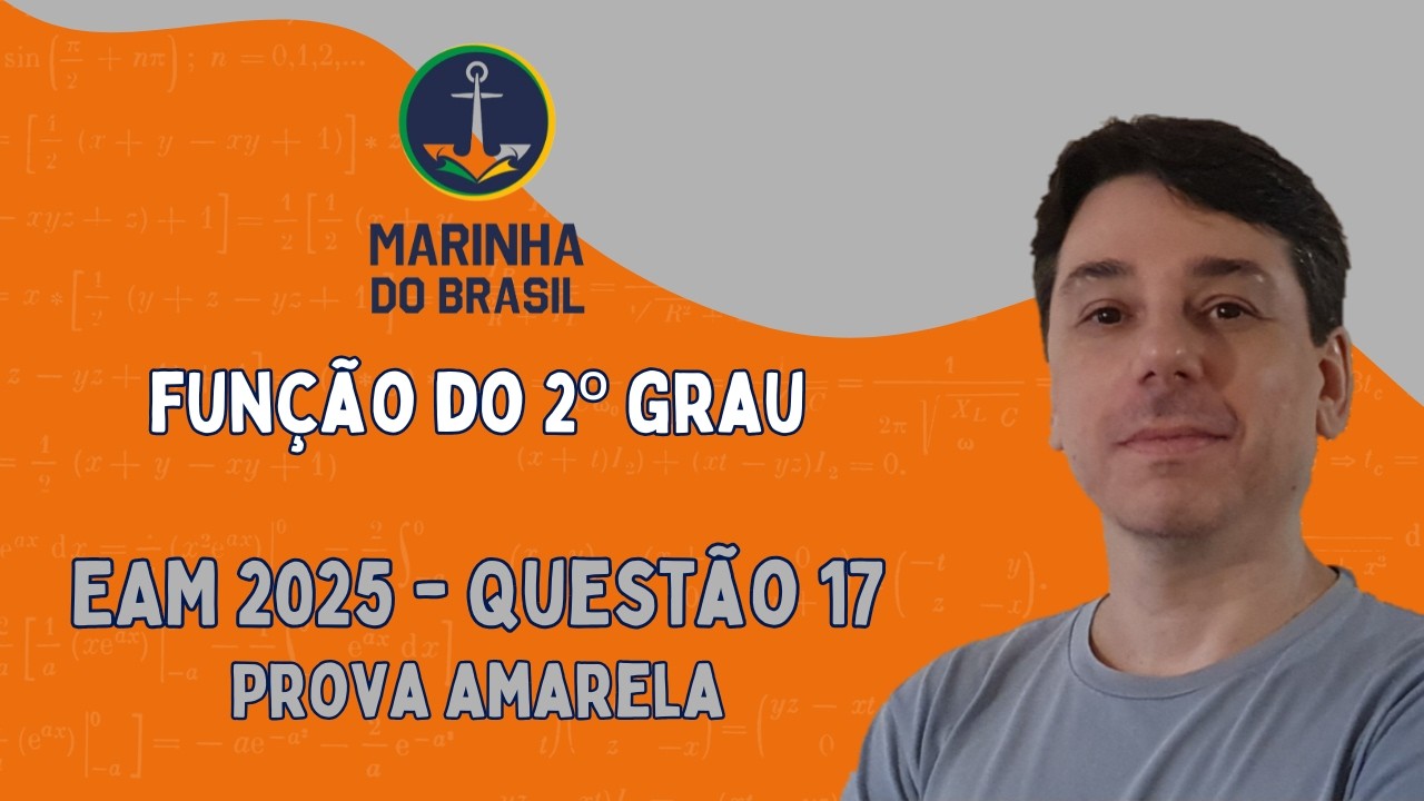 EAM 2025 - Questão 17 - Função do 2º grau