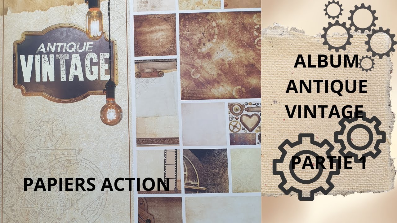 ALBUM ANTIQUE VINTAGE PARTIE 1 #album #scrapbooking #faitmains #action #loisirscréatifs