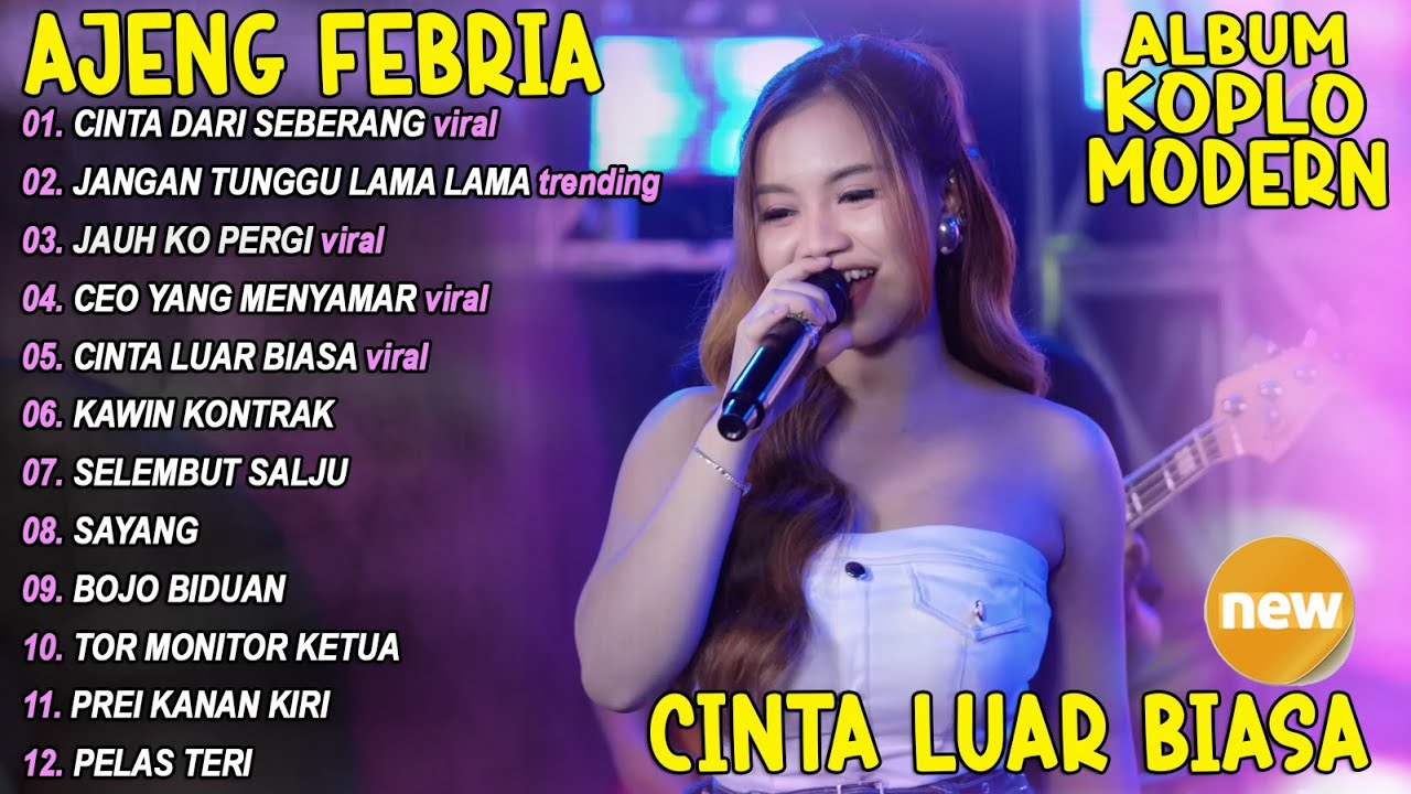 JAUH KO PERGI, CINTA LUAR BIASA 🎵 AJENG FEBRIAFULL ALBUM DANGDUT KOPLO TERBARU VIRAL!