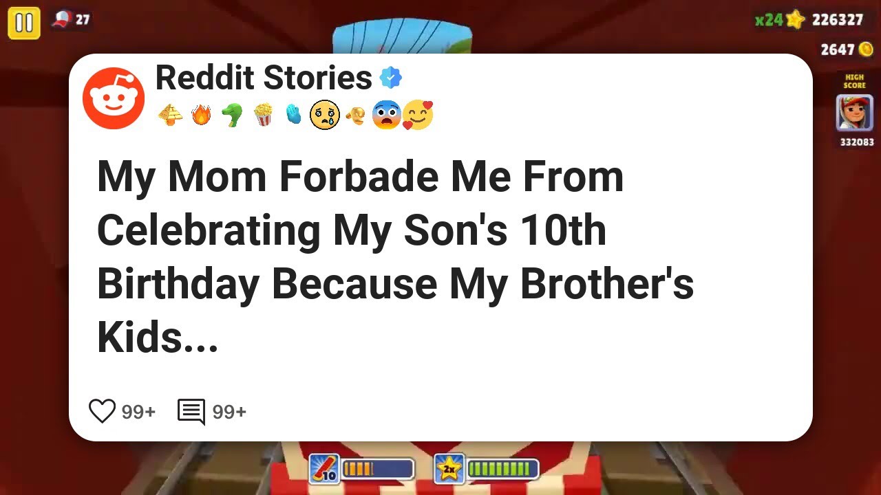 Моя мама запретила мне отмечать 10-летие моего сына, потому что дети моего брата #reddit