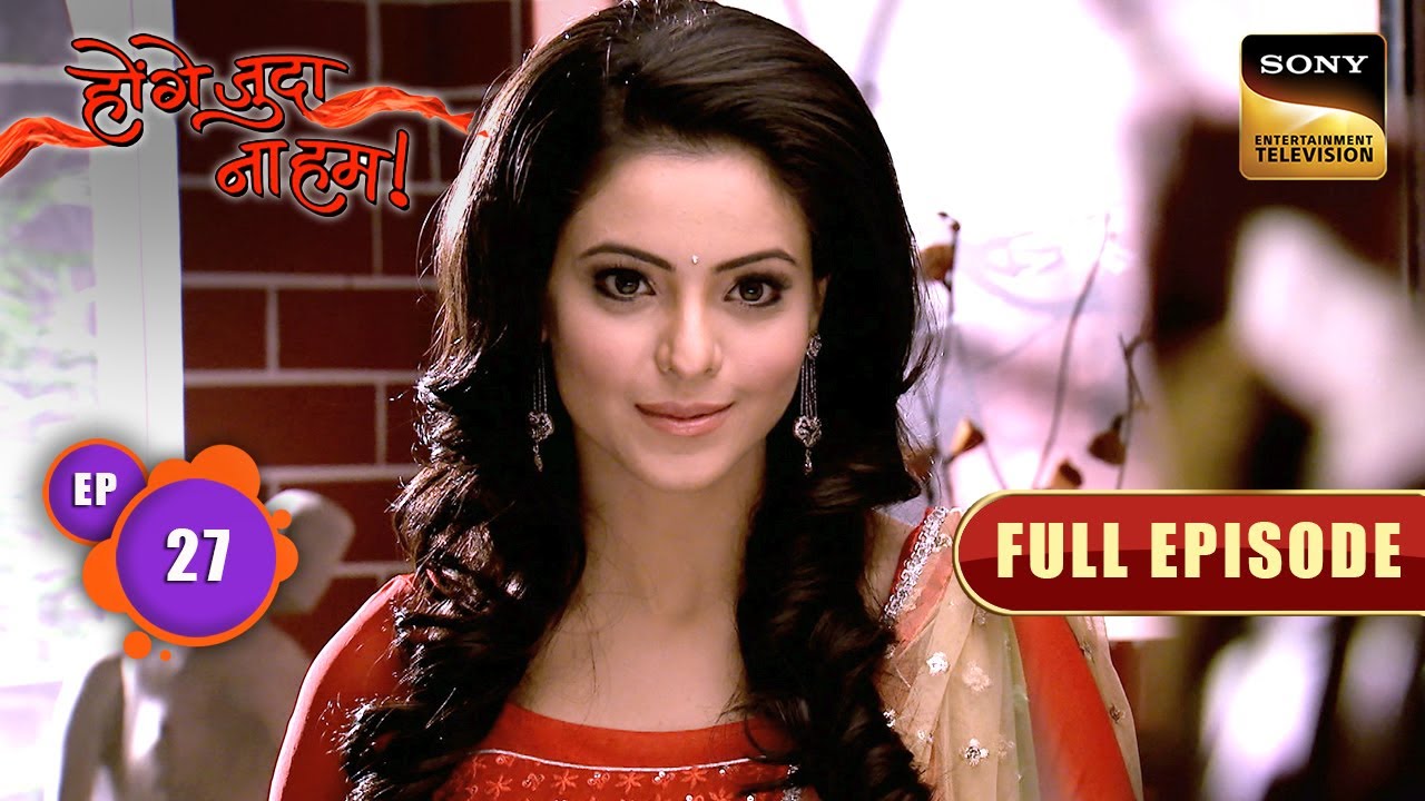 Muskaan ने बनाया डांडिया खेलने का Plan | Hongey Judaa Na Hum | Full Episode | Episode 27