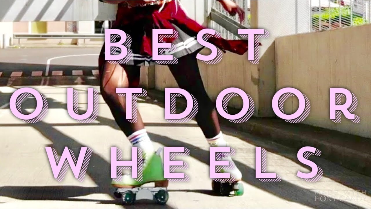 Roller Skating Outdoors | The Best Outdoor Wheels EVER!!!!!!! |