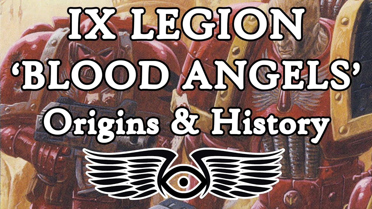 IX Legion 'Blood Angels': Origins & History (Warhammer 40k & Horus Heresy Lore)