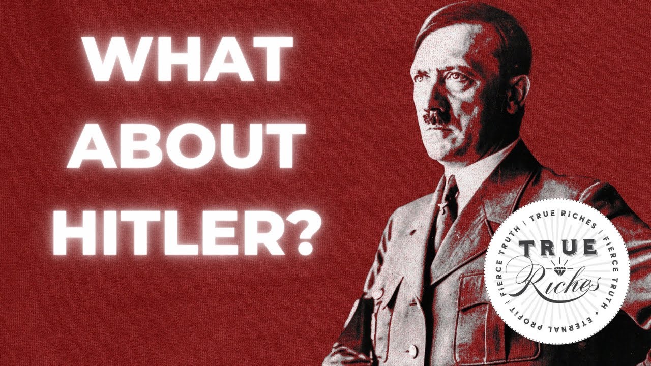 What About Hitler? | A Christian Perspective