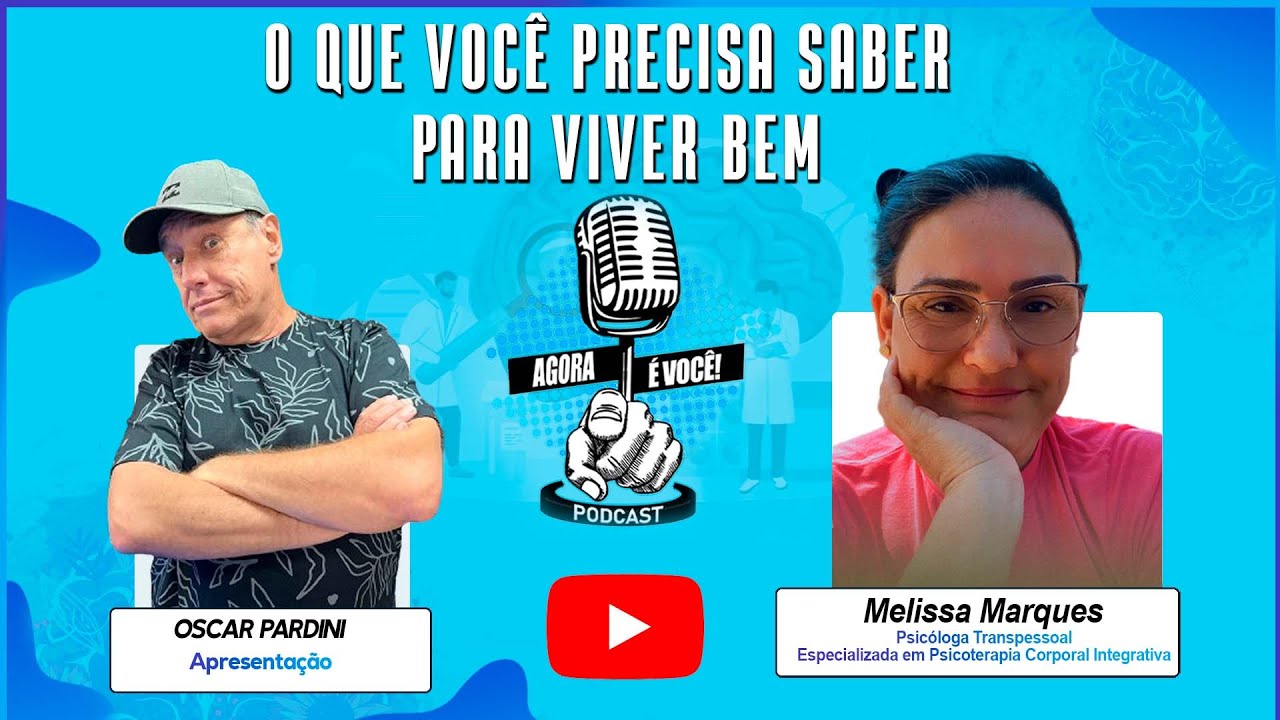 O Que Você Precisa Para Viver Bem |Melissa Marques | Agora é Você | EP 60